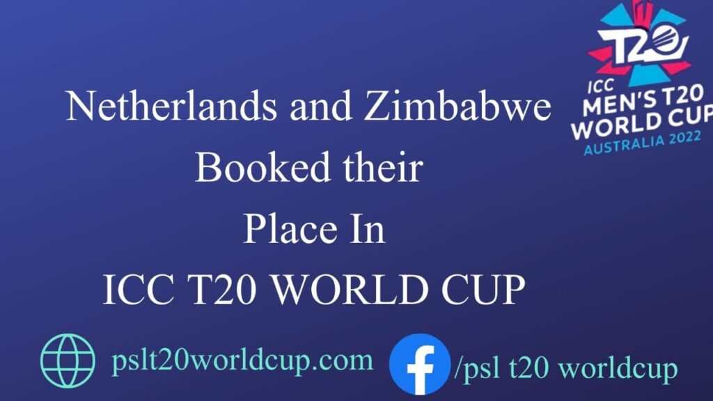 Netherlands And Zimbabwe Booked Their place in T20 World Cup 2022