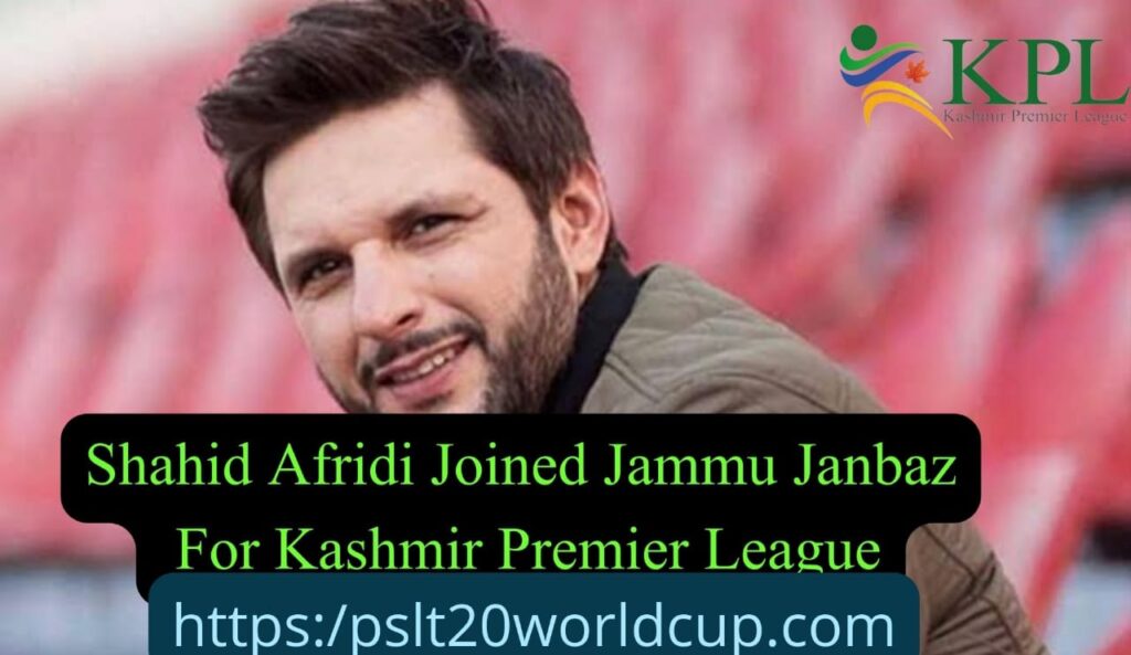 Shahid Afridi Joined Jammu Janbaz As Mentor For KPL Season 2