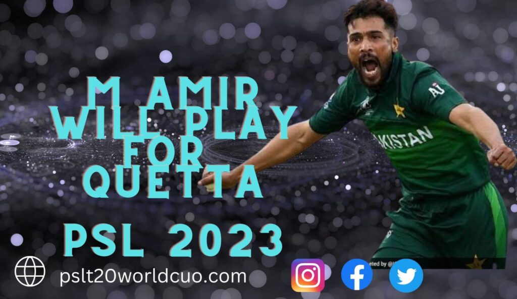 Muhammad Amir Will Play For Quetta Gladiators In PSL 2023