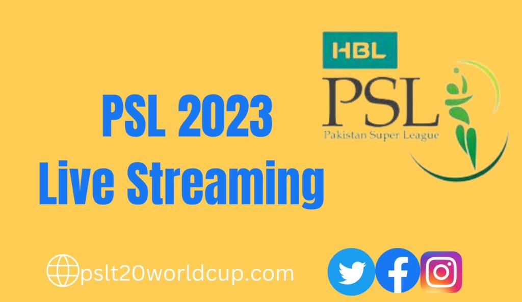 Pakistan Super League 2023 Live Streaming PSL